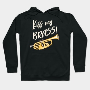 Kiss My Brass Band Trumpet Hoodie